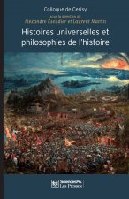 Histoires universelles et philosophies de l'histoire - De l'
