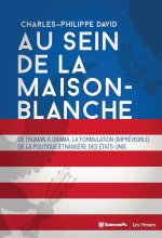 Au sein de la Maison-Blanche - De Truman à Obama, la formula
