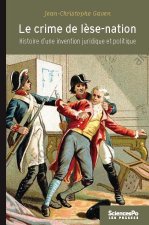 Le Crime de lèse-nation (1789-1791) - Histoire d'une inventi