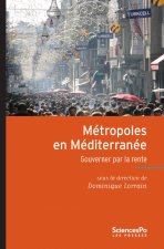 Métropoles en Méditerranée - Gouverner par les rentes