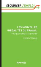 Les Nouvelles inégalités du travail - Pourquoi l'emploi se p