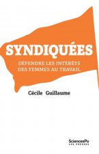Syndiquées - Défendre les intérêts des femmes au travail