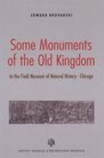 SOME MONUMENTS OF THE OLD KINGDOM IN THE FIELD MUSEUM OF NATURAL HISTORY CHICAGO