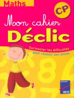 MON CAHIER DECLIC MATHS CP