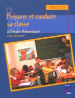 PREPARER ET CONDUIRE SA CLASSE