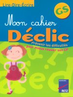 MON CAHIER DECLIC LIRE DIRE GS