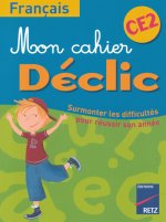 MON CAHIER DECLIC FRANCAIS CE2