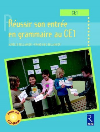 REUSSIR SON ENTREE EN GRAMMAIRE AU CE1