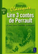 Lire 3 contes de Perrault : Le petit Poucet, Cendrillon, Le chat botté