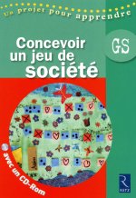 CONCEVOIR UN JEU DE SOCIETE + CD-ROM