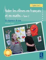 AIDER LES ELEVES EN FRANCAIS ET EN MATHS T2 + CD