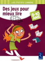 Des jeux pour mieux lire 8-10 ans