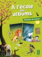 A L'ECOLE DES ALBUMS CP - SERIE 2 -METHODE DE LECTURE- LIVRE ELEVE