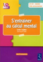 S'entraîner au calcul mental : CD-Rom avec logiciel d'entraînement