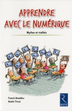 Apprendre avec le numérique mythes et réalités