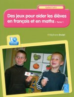 Des jeux pour aider les élèves en français et en maths + CDROM