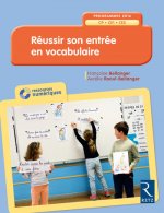 Réussir son entrée en vocabulaire CP-CE1-CE2 + CD
