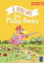 Je révise avec Les p'tites Poules CE1. 7-8 ans