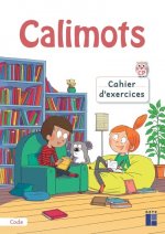 Calimots Cahier d'exercices pour décoder