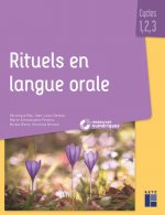 Rituels en langue orale Cycles 1, 2 , 3 + CD-Rom +Téléchargement