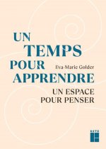 Un temps pour apprendre - Un espace pour penser