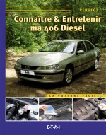 Connaître & entretenir ma 406 diesel - Peugeot