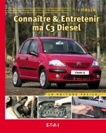 CONNAITRE & ENTRETENIR MA C3 DIESEL