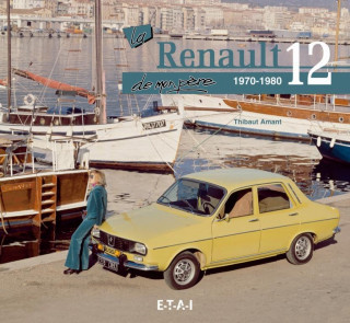 La Renault 12 de mon père - 1970-1980