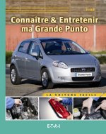 CONNAITRE & ENTRETENIR MA GRANDE PUNTO