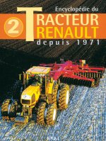 ENCYCLOPEDIE DU TRACTEUR RENAULT DEPUIS 1971 TOME 2