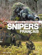 Histoire, armes et techniques des snipers français