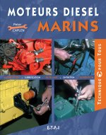 Moteurs diesel marins - marinisation, lubrification, outillage, entretien, réparation