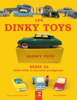 Les Dinky toys, série 24 - 1949-1959, la décennie prodigieuse