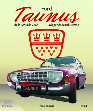 Ford Taunus - de la 12M à la 26M, 1952-1972