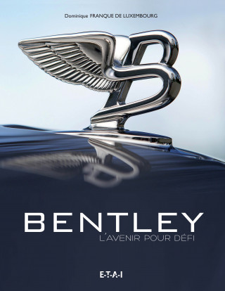 Bentley - l'avenir pour défi