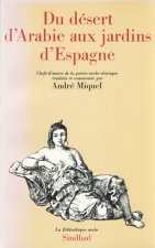 Du désert d'Arabie aux jardins d'Espagne