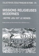 missions religieuses modernes: notre lieu est le monde.