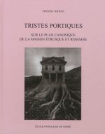 tristes portiques : sur le plan canonique de la maison etrusque et romaine des o