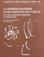 la ceramique maghrebine du haut moyen age (viiie-xe siecle) : etat des recherche