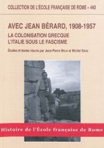 avec jean berard, 1908-1957 : la colonisation grecque, l italie sous le fascisme