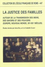 la justice des familles : autour de la transmission des biens, des savoirs et de