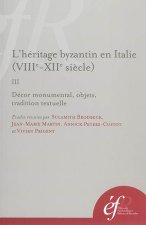 l heritage byzantin en italie (viiie-xiie siecle). iii, decor monumental, objets