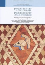 jacques le goff. l italia e la storia - jacques le goff. l italie et l histoire