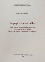 le pape et les rebelles : trois proces pour rebellion et heresie au temps de jea