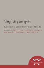 vingt-cinq ans apres. les femmes au rendez-vous de l histoire