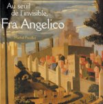 Au seuil de l'invisible, Fra Angelico