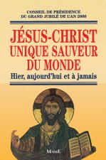 Jésus-Christ unique sauveur du monde