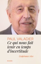 Ce qui nous fait tenir en temps d incertitude. L espérance vive