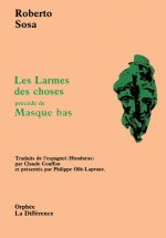 Les larmes des choses: précédé de Masque Bas