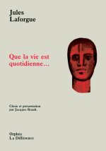 Que la vie est quotidienne - Poèmes